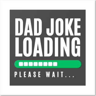 dad joke loading Posters and Art